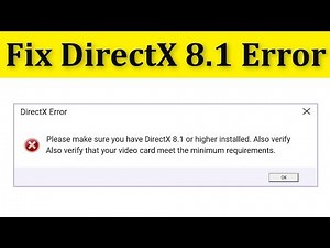 How To Fix DirectX 8.1 Game Opening Error || Windows 10/8/7