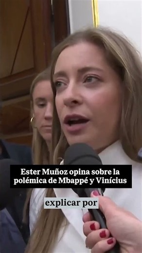 🤦‍♀️ ESTER MUÑOZ sobre MBAPPÉ y VINÍCIUS: "Sinceramente, me da vergüenza ajena" 🏛️