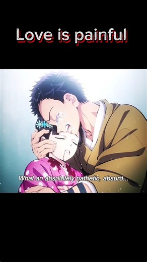 Love is always painful [ Demon Slayer Infinity Castle ] 💔😭💔 #anime #animeedit #shorts