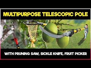 Multipurpose TELESCOPIC POLE with PRUNING SAW, SICKLE KNIFE HARVESTER & FRUIT PLUCKER attachments