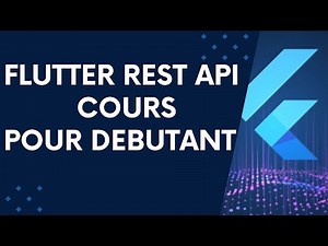 Flutter Rest Api Cours Pour Débutants 2024