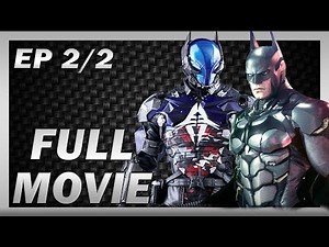 Batman: Arkham Knight (PC) - Full Movie - Ep # 2/2 - Gameplay/Walkthrough - No hit/Damage -60fps