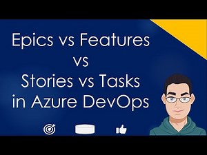 Epics vs Features vs User Stories vs Tasks in Azure DevOps Project Management| Agile Sprint Planning
