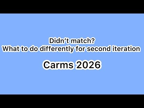 Didn’t Match in CaRMS First Iteration? WATCH THIS Before Second Iteration