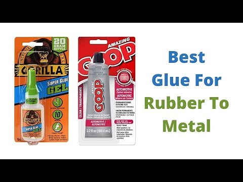 Top 5 Best Glue For Rubber To Metal