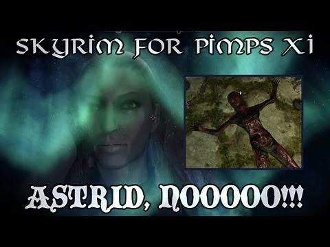 Skyrim For Pimps - Astrid?! NOOOOOOOO!!! (S1E11) Dark Brotherhood Walkthrough