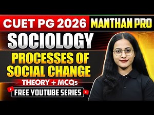 Process of Social Change | CUET PG 2026 Sociology | Easy Explanation |