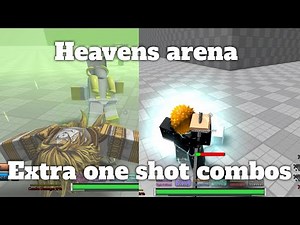 (Heavens arena) Extra One Shot Combos