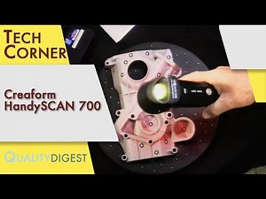 Tech Corner: Creaform HandySCAN 700