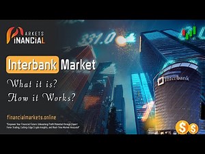 The Interbank Market || What It Is? How Does It Work?