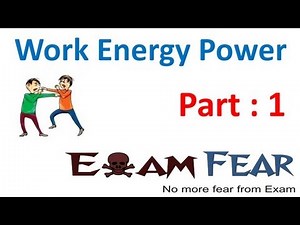 Physics Work Energy Power part 1 (Introduction) CBSE class 11
