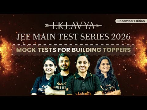 JEE Mains 99%ile Confirm Cheyali - Eklavya Test Series December Batch - JEE 2026