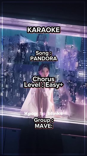 PANDORAAAAA #kpop #karaoke #pandora #mave: #MAVE #PANDORA #pandoramave #mavepandora #mavepandorachallenge #kpop_bp_blinks #sing #fyp