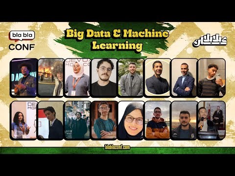 BlablaConf 6.0 Day 2 - AI, Big Data & Machine Learning 🇲🇦 بلابلاكان - اليوم الثاني