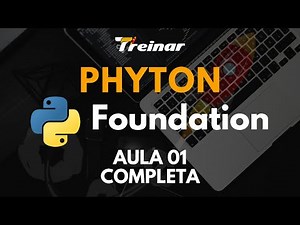 Curso Python Foundation - Aula 01 Completa Gratuita