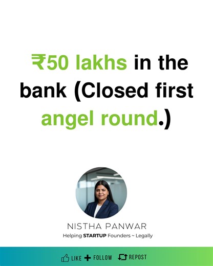 ₹𝟱𝟬 𝗹𝗮𝗸𝗵𝘀 𝗶𝗻 𝘁𝗵𝗲 𝗯𝗮𝗻𝗸 (𝗖𝗹𝗼𝘀𝗲𝗱 𝗳𝗶𝗿𝘀𝘁 𝗮𝗻𝗴𝗲𝗹 𝗿𝗼𝘂𝗻𝗱.) Investor asks for due diligence documents. You send them confidently. Three days later they reply: ❌ Your IP… | Nistha Panwar