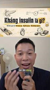 Kháng insulin là gì? Có liên quan gì đến tiền tiểu đường, tiểu đường type 2