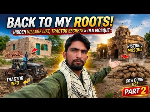 Back to My Roots Hidden Village Life Tractor Secrets & Old Mosque (Part 2)