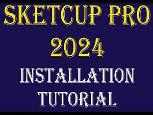 SketchUp Pro 2024 Installation Lesson | 100% Working | Beginner To Advanced Tutorial