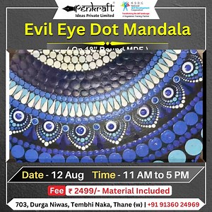 Join us for an interactive & fun-filled Evil Eye Dot Mandala Workshop. Date: 12 August Timing: 11 AM – 05 PM Fee: ₹2499 /- (including all material) Venue: Penkraft, 703, Durga Niwas, Tembhi Naka, Thane (W). During this workshop, you shall learn • History of Mandala Art • Introduction to the 18" MDF surface • Introduction to tools and materials required for creating Dot Mandala Art. • Various dotting techniques for creating your art • Various patterns and knowledge of the color scheme. • Signific
