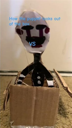 How the puppet looks out the box VS how the puppet looks in the box