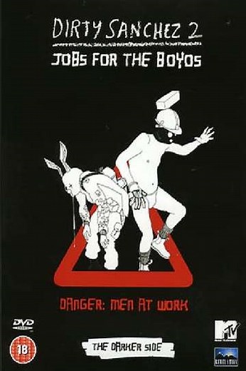 Dirty Sanchez Series 2 The Darker Side - Movie