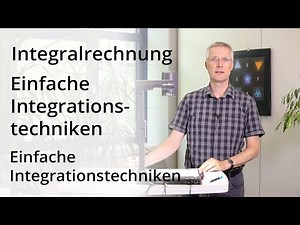 Integralrechnung - Einfache Integrationstechniken