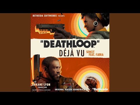 Deathloop: Déjà Vu (Original Trailer Soundtrack)