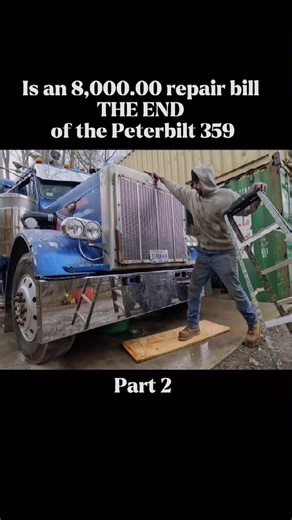 The $8,000 Repair Bill: Is This the End for the Peterbilt 359?