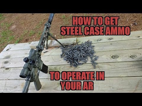 How To Get Steel Case Ammo to Operate in Your AR