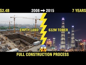 Inside Shanghai Tower Construction - World 2nd Tallest Building | 632m Twisting Skyscraper Process
