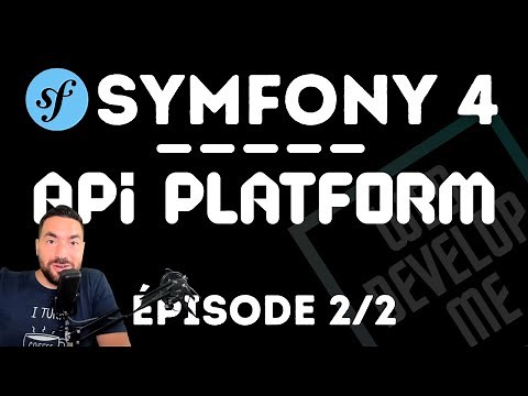 CREER UNE API AVEC SYMFONY 5 - EPISODE 2 - APIPLATFORM