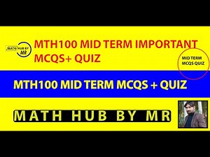 MTH100 MID TERM MCQS PREPARATION BY MUHAMMAD RAMZAN