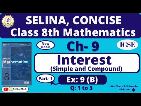 Ch-9 Interest (Simple and Compound) | Class 8th ICSE | Selina Concise Math Ex: 9 (B) Ques: 1 to 3