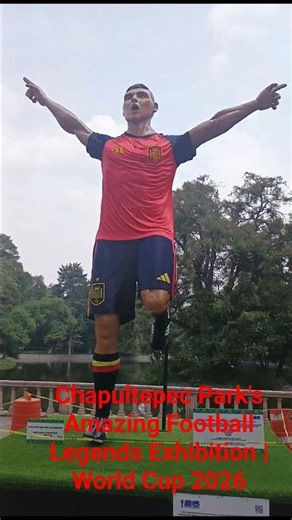 Chapultepec Park's Amazing Football Legends Exhibition | World Cup 2026 In Mexicio City