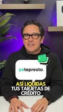 Préstamos YoTePresto: Así liquidas tus tarjetas de crédito.