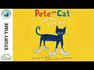 READ ALOUD | Pete the Cat I Love My White Shoes by Eric Litwin & James Dean