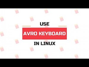 Install the Avro Keyboard in LINUX OS 🐧(Write Bangla in most of the Linux Distros)