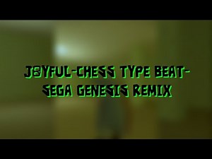 Joyful-Chess Type Beat-Sega Genesis Remix