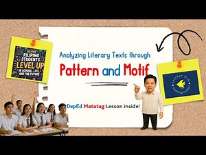 Grade 8 ENGLISH 1st Quarter- Analyzing Literary Texts through PATTERN and MOTIF | Matatag Curriculum