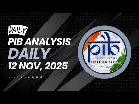 Daily Analysis of Press Information Bureau | 12 November 2025