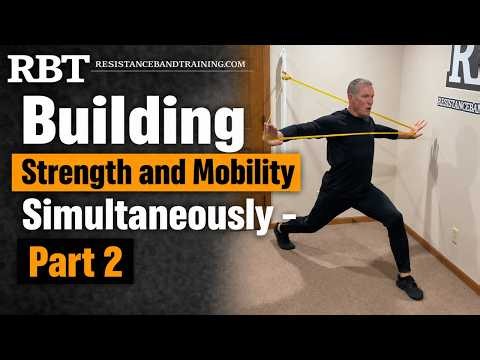 Building Strength and Mobility Simultaneously - Part 2