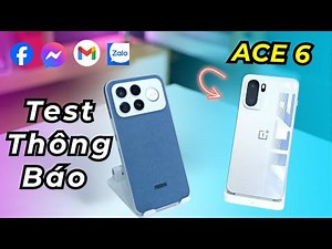 Test thông báo OnePlus ACE 6: Mẹo fix thông báo Color OS 16 ngon như máy chính hãng?
