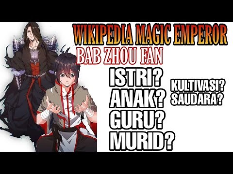 MAGIC EMPEROR | WIKIPEDIA BAB ZHOU FAN