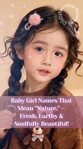 Baby Girl Names That Mean "Nature," — Fresh, Earthy & Soulfully Beautiful! #nature #babygirl #babynames #baby #familyfriendly | Giggles & Names