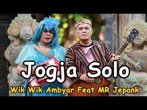 Jogja Solo - Wik Wik Ambyar Feat Mr Jepank (Official Music Video)