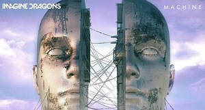 "Machine" by Imagine Dragons - Song Meanings and Facts