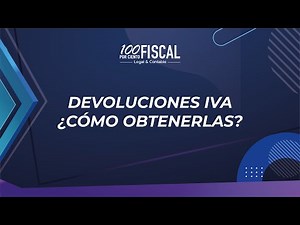 Devoluciones IVA ¿Cómo obtenerlas?