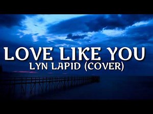Lyn Lapid (Cover) | Love Like You (Lyrics)