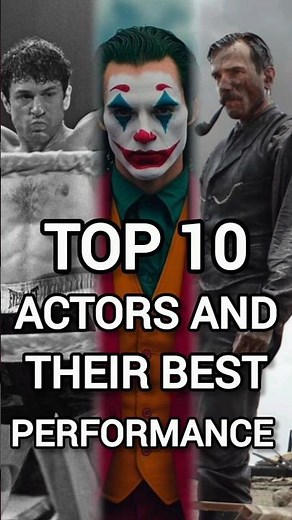The 10 Greatest Acting Performances Ever